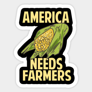 America Needs Farmers Sticker